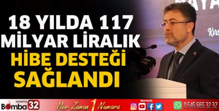 18 yılda 117 milyar liralık hibe desteği sağlandı