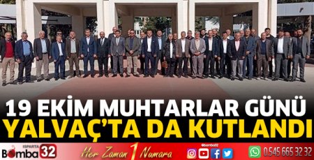 19 Ekim Muhtarlar Günü Yalvaç’ta da kutlandı