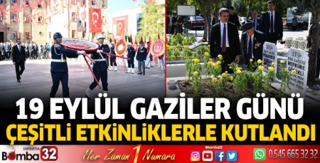 19 Eylül Gaziler Günü çeşitli etkinliklerle kutlandı