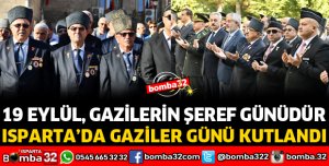 19 EYLÜL GAZİLER GÜNÜ KUTLANDI
