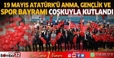 19 Mayıs Atatürk'ü Anma, Gençlik ve Spor Bayramı Coşkuyla Kutlandı