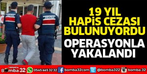 19 yıl hapis cezası bulunan şahıs yakalandı