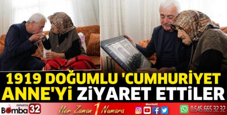 1919 doğumlu 'Cumhuriyet Anne'yi ziyaret ettiler