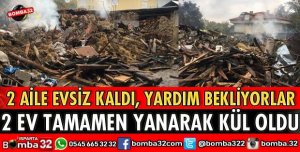 2 AİLE EVSİZ KALDI