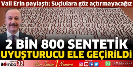 2 Bin 800 sentetik uyuşturucu ele geçirildi