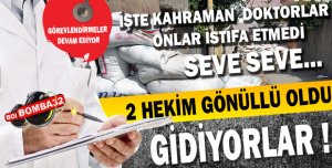 2 HEKİM GÖNÜLLÜ OLDU