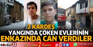 2 kardeş, yangında çöken evlerinin enkazında can verdi