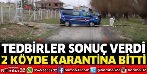 2 KÖYDE KARANTİNA SONA ERDİ