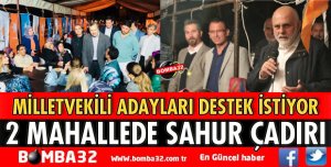 2 MAHALLEDE AYNI GECE SAHUR ÇADIRI