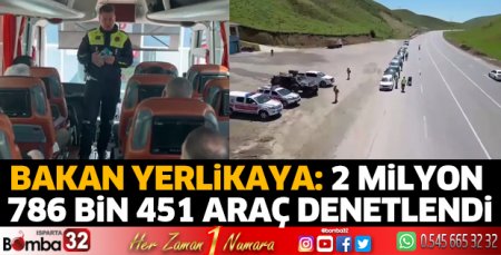 2 Milyon 786 bin 451 araç denetlendi