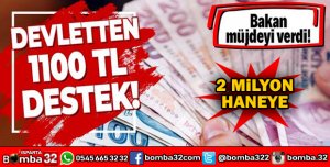 2 MİLYON HANEYE 1100 TL DESTEK