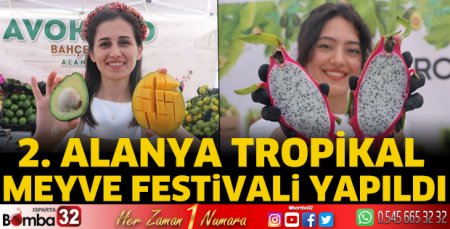 2. Alanya Tropikal Meyve Festivali