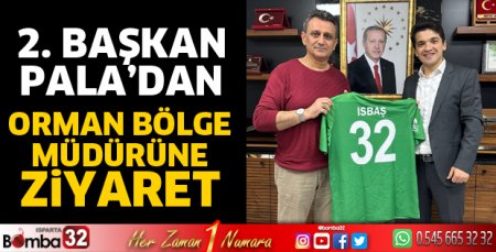 2. Başkan Pala’dan Orman Bölge Müdürüne ziyaret