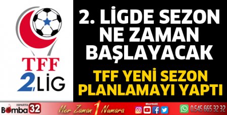 2. Ligde sezon ne zaman başlayacak
