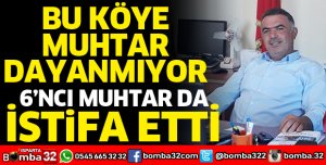20 AYDA 6 MUHTAR GELDİ
