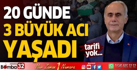 20 günde 3 büyük acı yaşadı... Yürek dayanmaz 