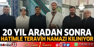 20 yıl aradan sonra Hatimle Teravih Namazı Kılınıyor