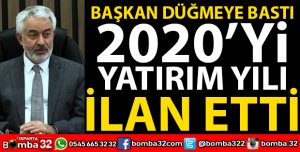 2020 YILI YATIRIM YILI İLAN EDİLDİ