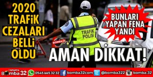 2020 YILININ TRAFİK CEZALARI BELLİ OLDU
