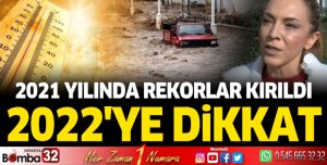 2021 yılında rekorlar kırıldı, 2022'ye dikkat