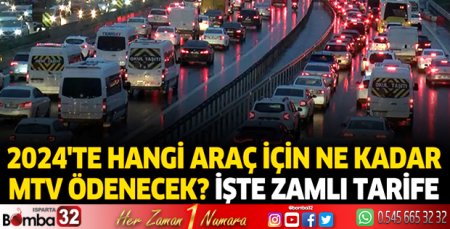 2024'te hangi araç için ne kadar MTV ödenecek? 
