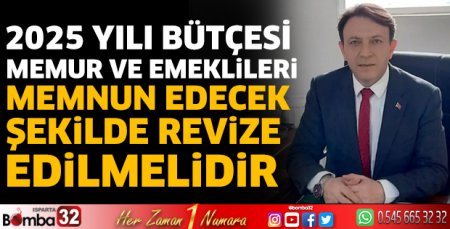 2025 yılı bütçesi revize edilmelidir