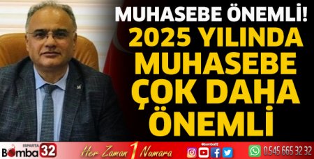 2025 yılında muhasebe çok daha önemli 