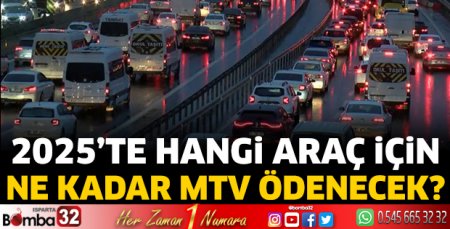 2025'te hangi araç için ne kadar MTV ödenecek?