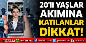 20'li yaşlar akımına katılanlar dikkat!