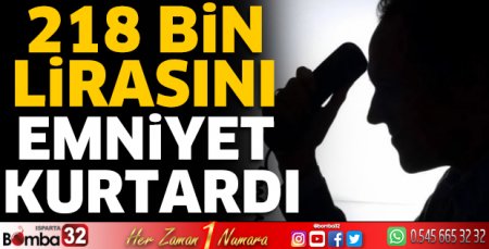218 Bin lirasını emniyet kurtardı