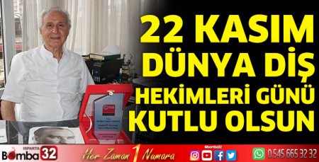 22 Kasım Dünya Diş Hekimleri Günü kutlu olsun 