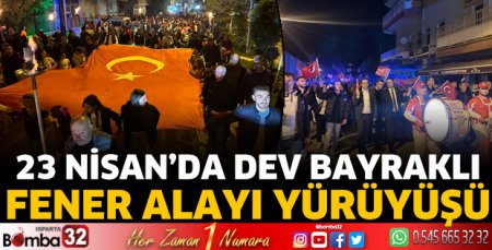 23 Nisan'da dev bayraklı fener alayı yürüyüşü