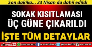 23 Nisan'da sokağa çıkma kısıtlaması genelgesi