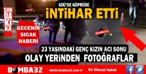 23 Yaşındaki Genç Kız Üst Geçitten Atladı 