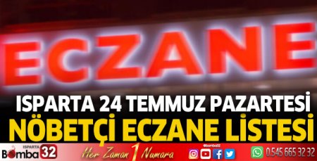 24 Temmuz 2023 Bugün Nöbetçi Eczaneler