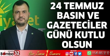 24 Temmuz Basın ve Gazeteciler Günü kutlu olsun