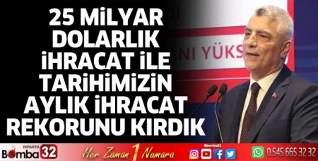25 Milyar Dolarlık ihracat rekor kırıldı