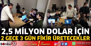 2,5 Milyon Dolar İçin 2 Gece 3 Gün Fikir Yürütecekler