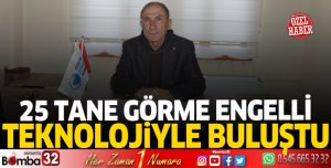 25 tane görme engelli teknolojiyle buluştu