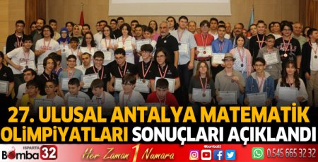 27. Ulusal Antalya Matematik Olimpiyatları sonuçları açıklandı