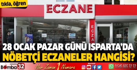 28 Ocak Pazar günü Isparta'da nöbetçi eczaneler