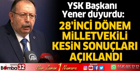 28'inci Dönem milletvekili kesin sonuçları açıklandı
