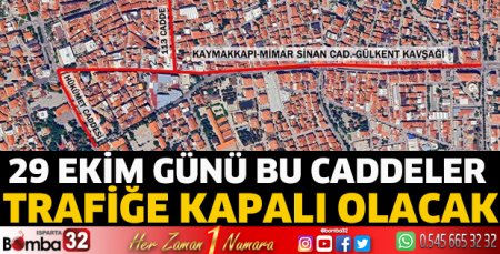29 Ekim günü bu caddeler trafiğe kapalı olacak