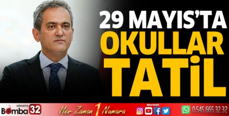 29 Mayıs’ta okullar tatil 