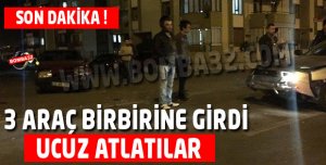 3 ARAÇ BİRBİRİNE GİRDİ