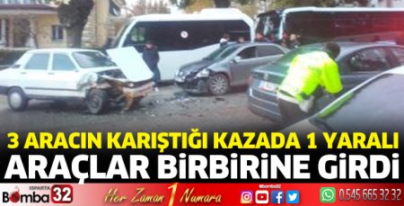 3 aracın karıştığı kazada 1 yaralı