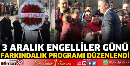 3 Aralık Engelliler Günü farkındalık programı düzenlendi 