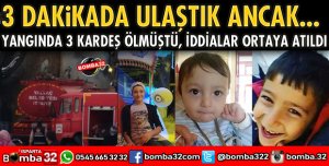3 DAKİKADA ULAŞTIK ANCAK GELDİĞİMİZDE BİNA TAMAMEN TUTUŞMUŞTU