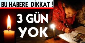 3 Gün Elektrik Yok!