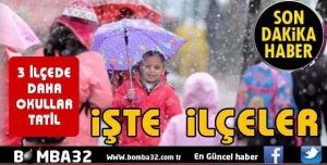 3 İLÇEDE DAHA OKULLAR TATİL